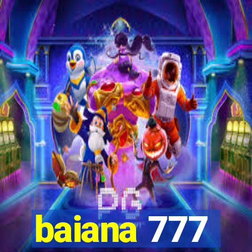 baiana 777